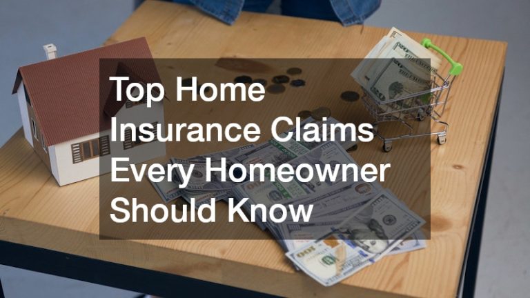 Top Home Insurance Claims Every Homeowner Should Know
