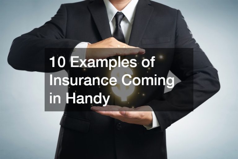 10 Examples of Insurance Coming in Handy