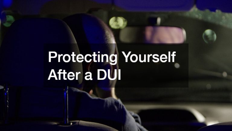 Protecting Yourself After a DUI